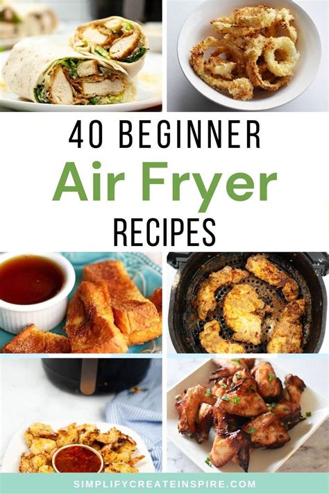 40 Easy Air Fryer Recipes For Beginners And Tips To Get Started
