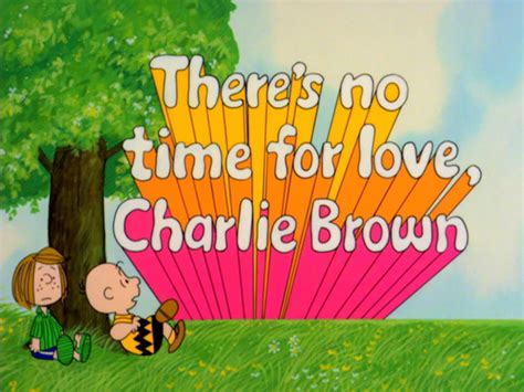 Theres No Time For Love Charlie Brown Peanuts Wiki