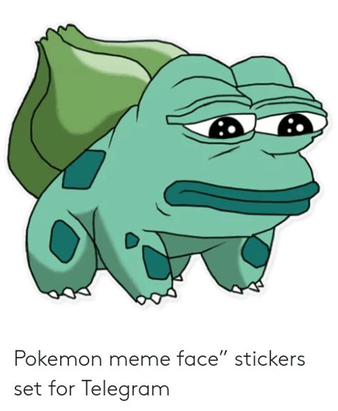 pokemon meme face” stickers set for telegram meme on me me