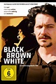 Black Brown White | Film, Trailer, Kritik