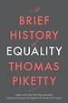 'A Brief History of Equality' von 'Thomas Piketty' - 'Gebundene Ausgabe ...