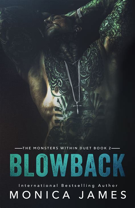 Blowback The Monsters Within Duet 2 By Monica James Goodreads