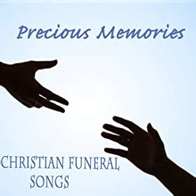 The church of england describes an outline for funeral services as follows: Precious Memories: Christian Funeral Songs: The O'Neill Brothers Group: Amazon.co.uk: MP3 Downloads