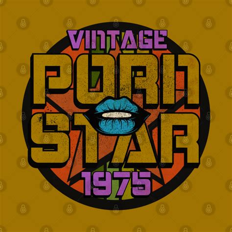 Vintage Porn Star From 70s Porn Star Pin Teepublic
