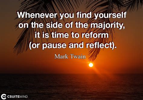 Quote Whenever You Find Yourself On The Side Of The Majority It Is