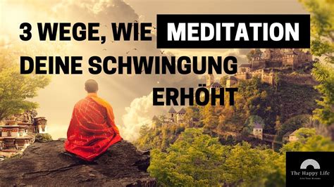 3 Wege Wie Meditation Deine Schwingung Erhöht Gesetz Der Anziehung Youtube