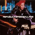 Republica - Speed Ballads (1998, CD) | Discogs