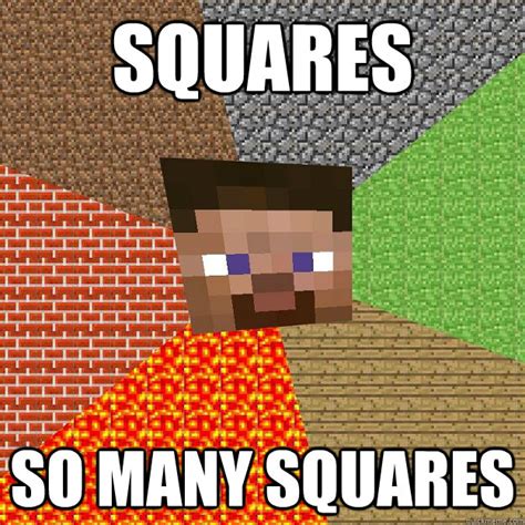 Squares So Many Squares Minecraft Quickmeme