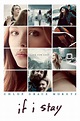 If I Stay (2014) - Posters — The Movie Database (TMDb)