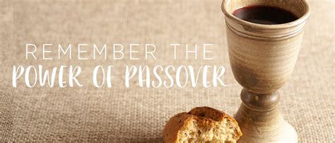 Remember The Power Of Passover Bethany Christian Assembly