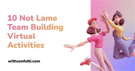 10 Not Lame Virtual Team Building Activities