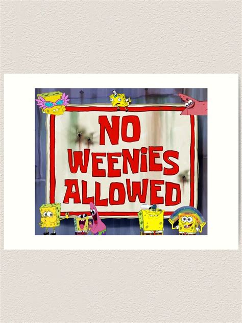 Spongebob No Weenies Allowed Meme Art Print By Collegeart Redbubble