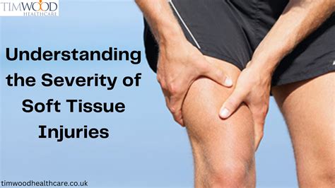 Understanding The Severity Of Soft Tissue Injuries