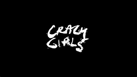 Crazy Girls Astn Youtube