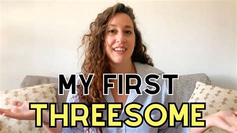 My First Threesome Youtube