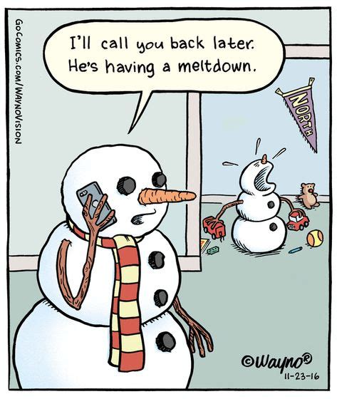 Ill Call You Back Later Hes Having A Meltdown Snowman Jokes Christmas Jokes Christmas Humor