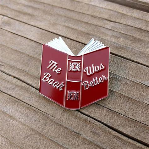 Book Enamel Pin The Book Was Better Reading Pin Books T Wrap Box