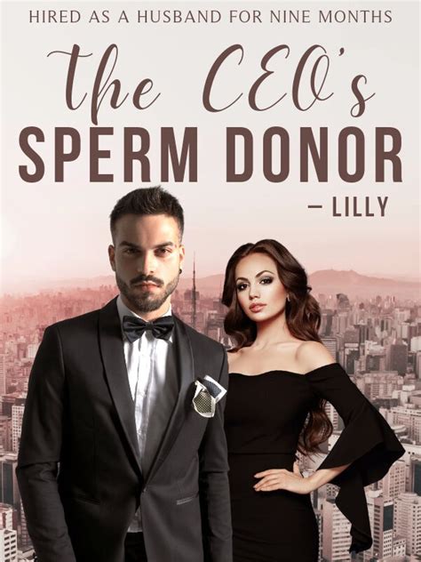 read the ceo s sperm donor hired as a husband for nine months park lilly webnovel