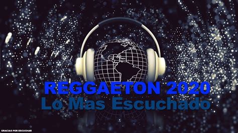 Reggaeton Mix 2020 Lo Mas Escuchado Reggaeton 2020 Youtube