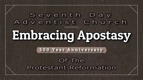 Seventh Day Adventist Church Embracing Babylon 500 Year Protestant