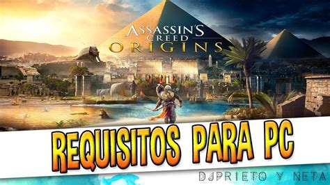 ATENTOS PODRÁ TU PC CORRERLO Assassin s Creed Origins detalla