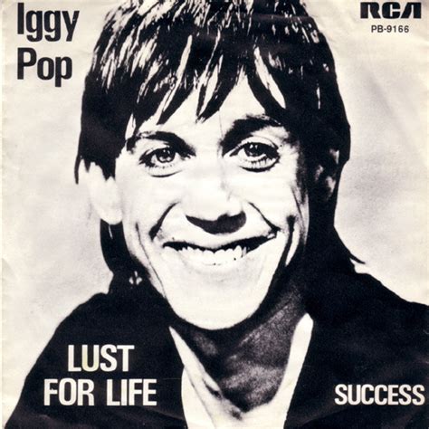 Please, check the variant's list. Iggy Pop - Lust for Life Lyrics | Genius Lyrics