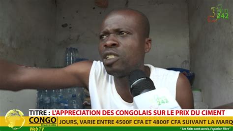 VÉritÉ 242 Brazzaville Appréciation Des Congolais Sur Le Prix Du