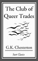The Club of Queer Trades eBook by G. K. Chesterton | Official Publisher ...