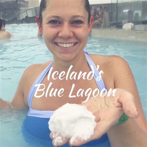 Ultimate Guide To Icelands Blue Lagoon Quick Whit Travel Blue