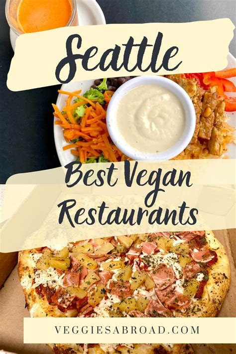 Best Vegan Restaurants In Seattle Best Vegan Restaurants Vegan