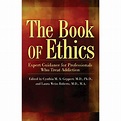 The Book of Ethics : Expert Guidance for Professionals Who Treat ...