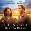 Découvrez Le Film “Le Secret : Tous Les Rêves Sont Permis”