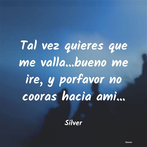 Silver Tal Vez Quieres Que Me Valla