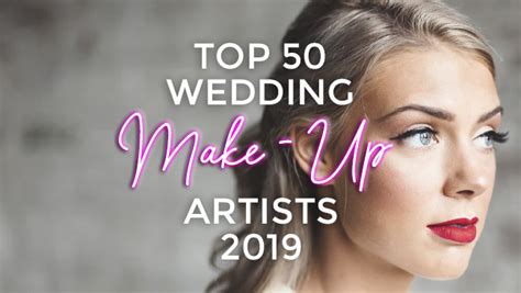Uks Top 50 Wedding Make Up Artists 2019