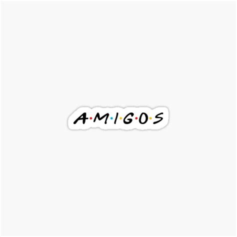 Amigos Sticker By Twgcrazy Redbubble