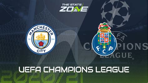 2020 21 Uefa Champions League Man City Vs Fc Porto Preview