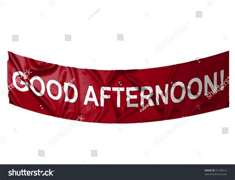 A Red Banner With White Text Saying Good Afternoon Stock Photo 51183016