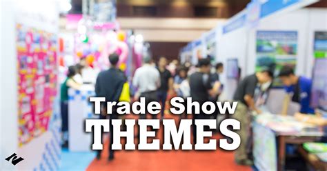 8 Trade Show Themes To Try