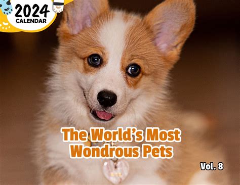 The Worlds Most Wondrous Pets Volume Eight 2024 Wall Calendar Publi