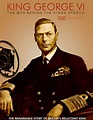 King George VI: The Man Behind the King's Speech (2012) Poster #1 ...