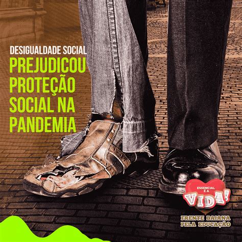 Desigualdade Social Prejudicou Proteção Social Na Pandemia Assufba