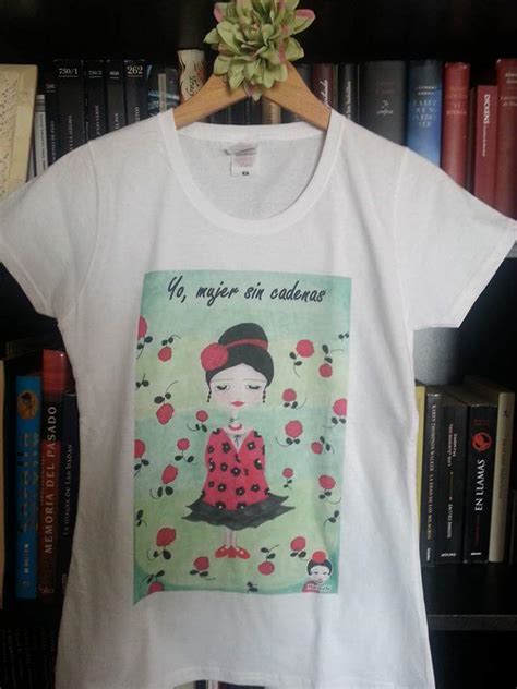 Camiseta Yo Mujer Sin Cadenas Mariayolé Dibujos De Mujer