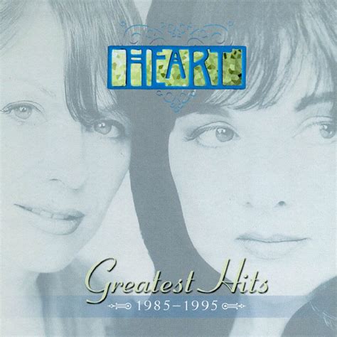 Greatest Hits 1985 1995 — Heart Lastfm