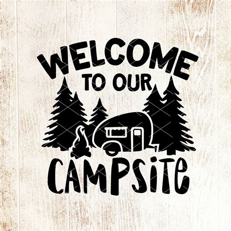 Welcome To Our Campsite Svg Design Cricut Downloads Camping Etsy
