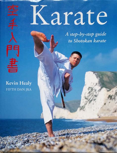Karate A Step By Step Guide To Shotokan Karate By Kevin Healy Near