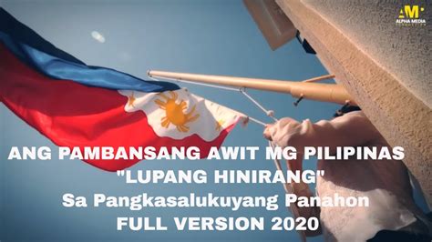Full Version Lupang Hinirang A Tribute To Filipinos Will And