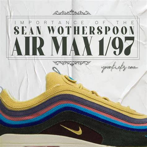 Sean Wotherspoon Air Max 97 What’s The Hype About