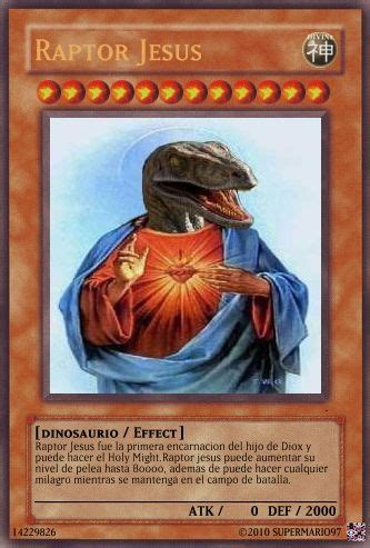 Maybe you would like to learn more about one of these? Raptor jesus card by MAsasoriTER on deviantART | Funny yugioh cards, Pokemon card memes, Funny ...