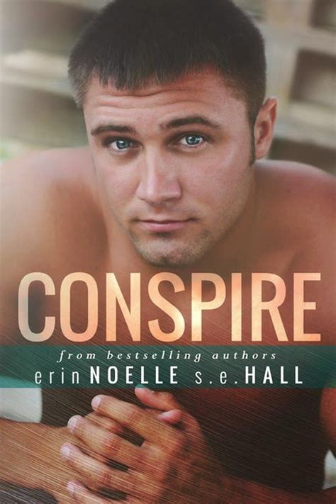 Conspire By Se Hall And Erin Noelle Books Contemporaryromance Book Club Books Good Books