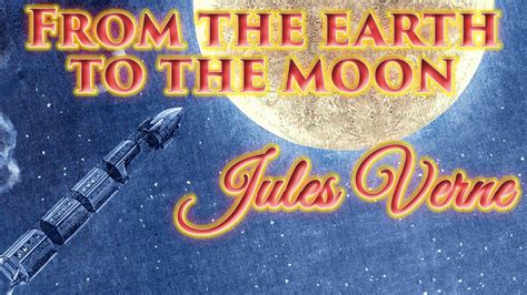 1865 From The Earth To The Moon By Jules Verne Unabridged
